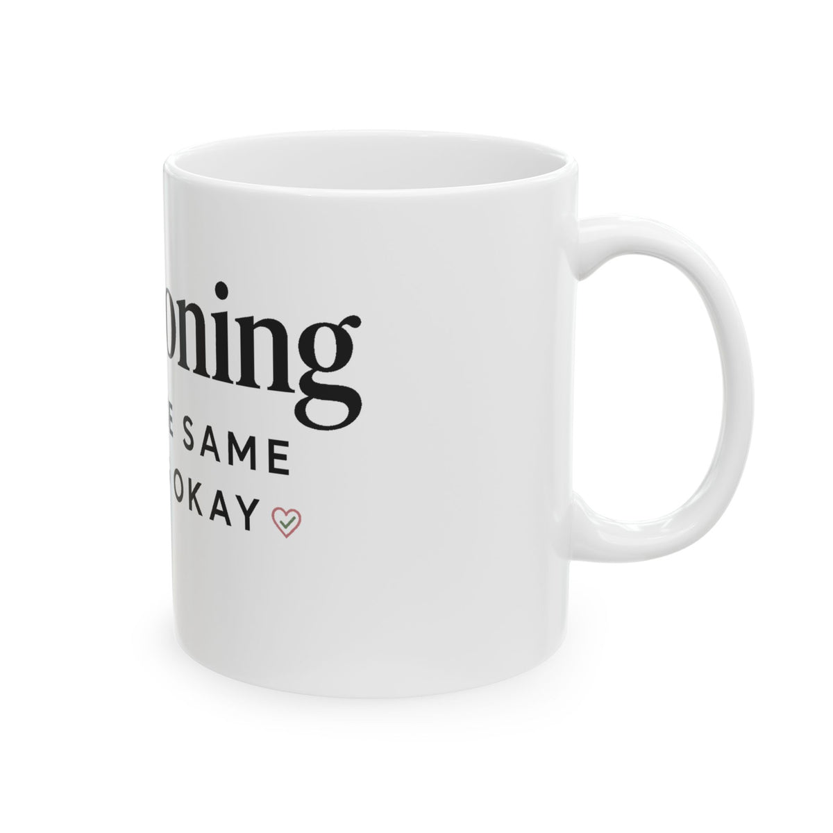 “Functioning” Mental Health Awareness Ceramic Mug — 11oz &