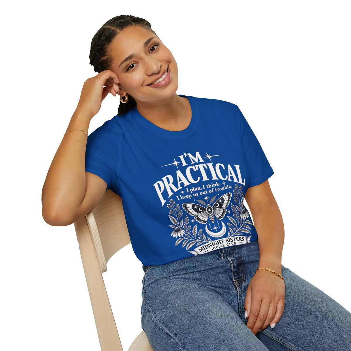 I’m Practical — Practical Magic Inspired BFF Shirt
