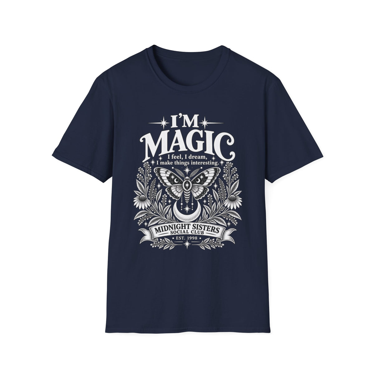 I'm Magic - Practical Magic Inspired BFF Shirt