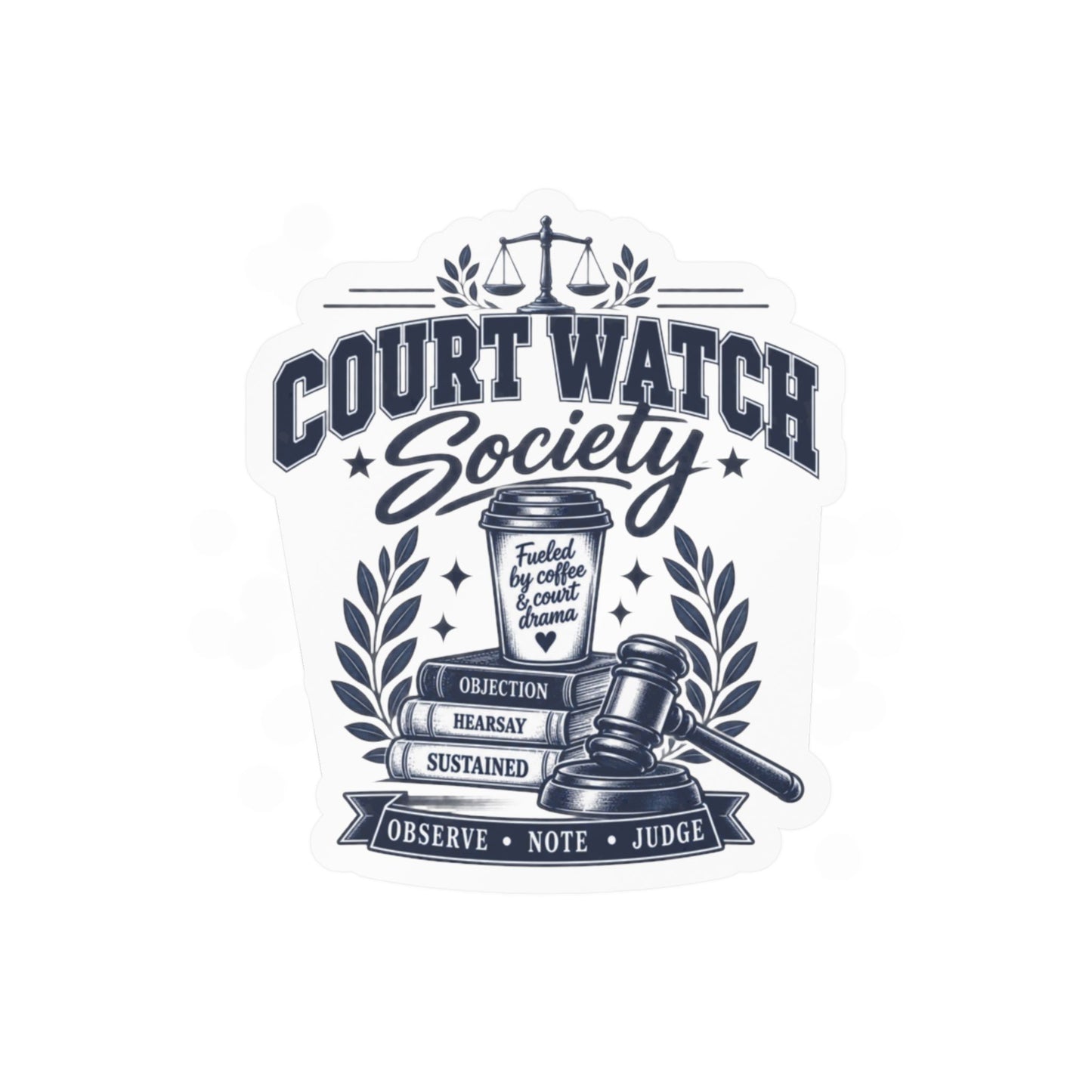 Court Watch Society Vinyl Sticker — Legal Gavel & Scales Kiss-Cut Decal