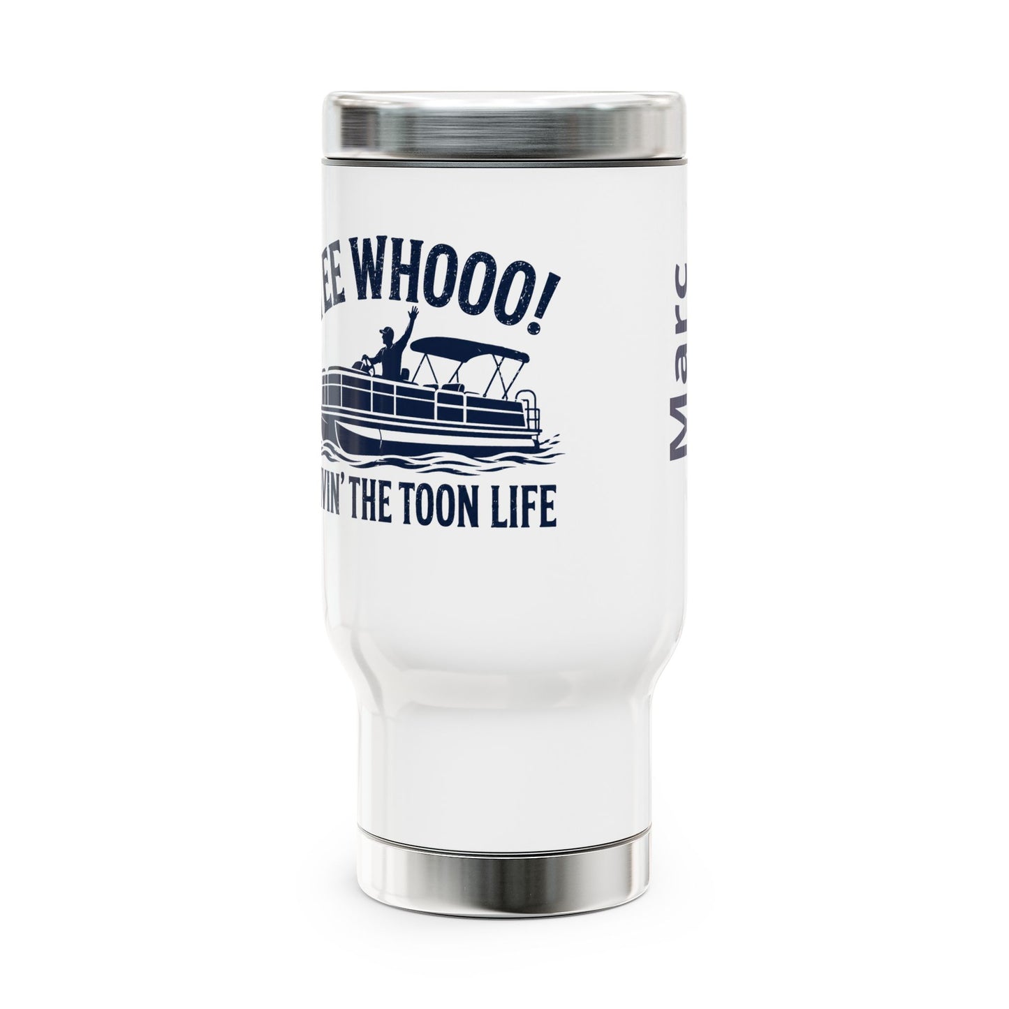 Pontoon Boat Travel Mug — “Yee Whooo! Livin' the Toon Life” 14oz Stainless Steel