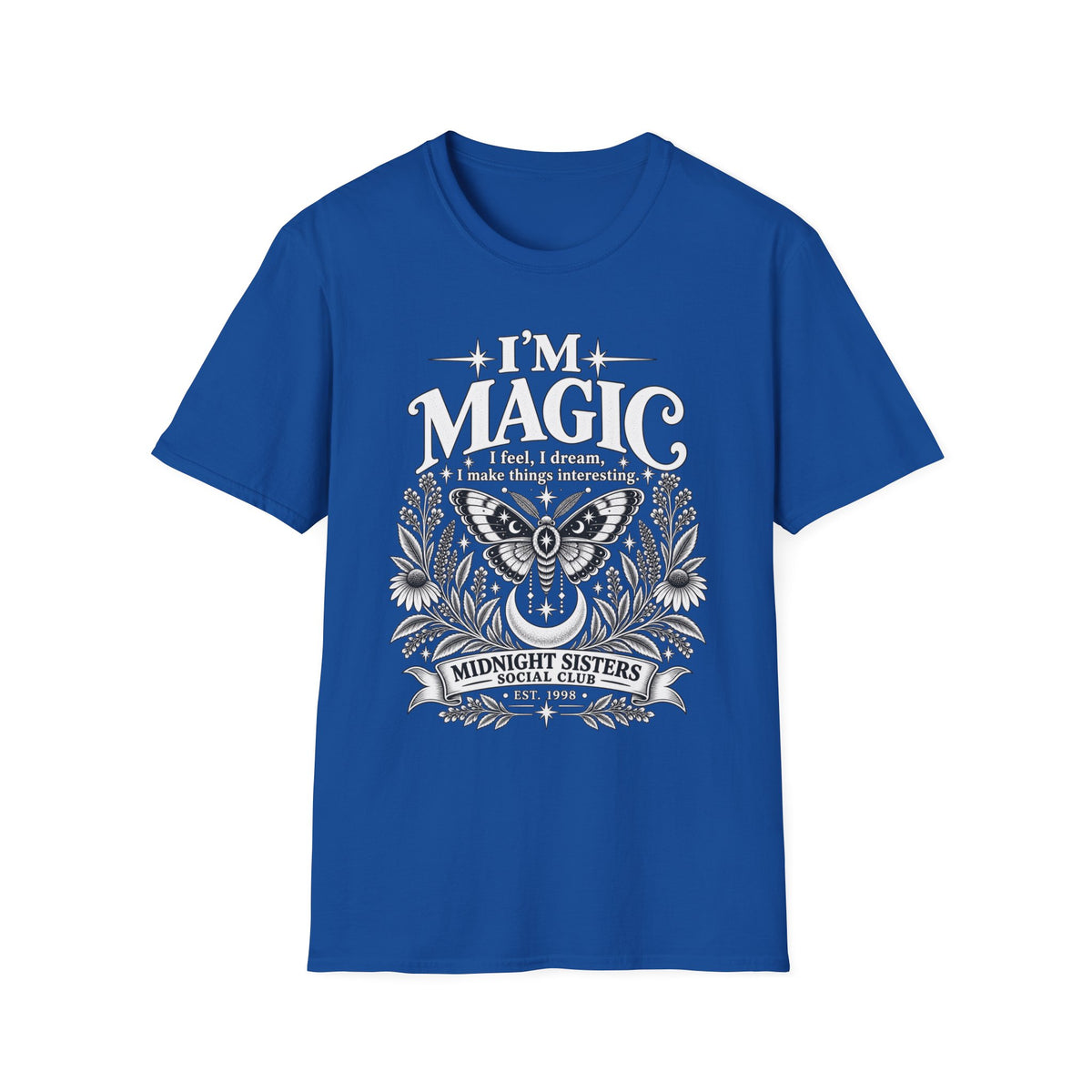 I'm Magic  - Practical Magic Inspired BFF Shirt