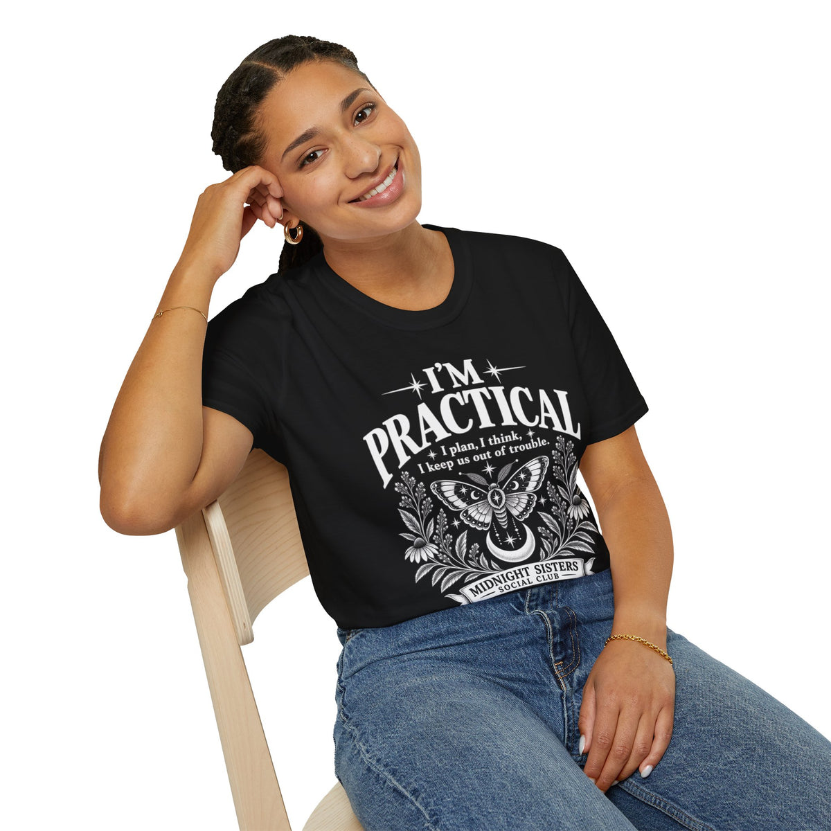 I’m Practical — Practical Magic Inspired BFF Shirt