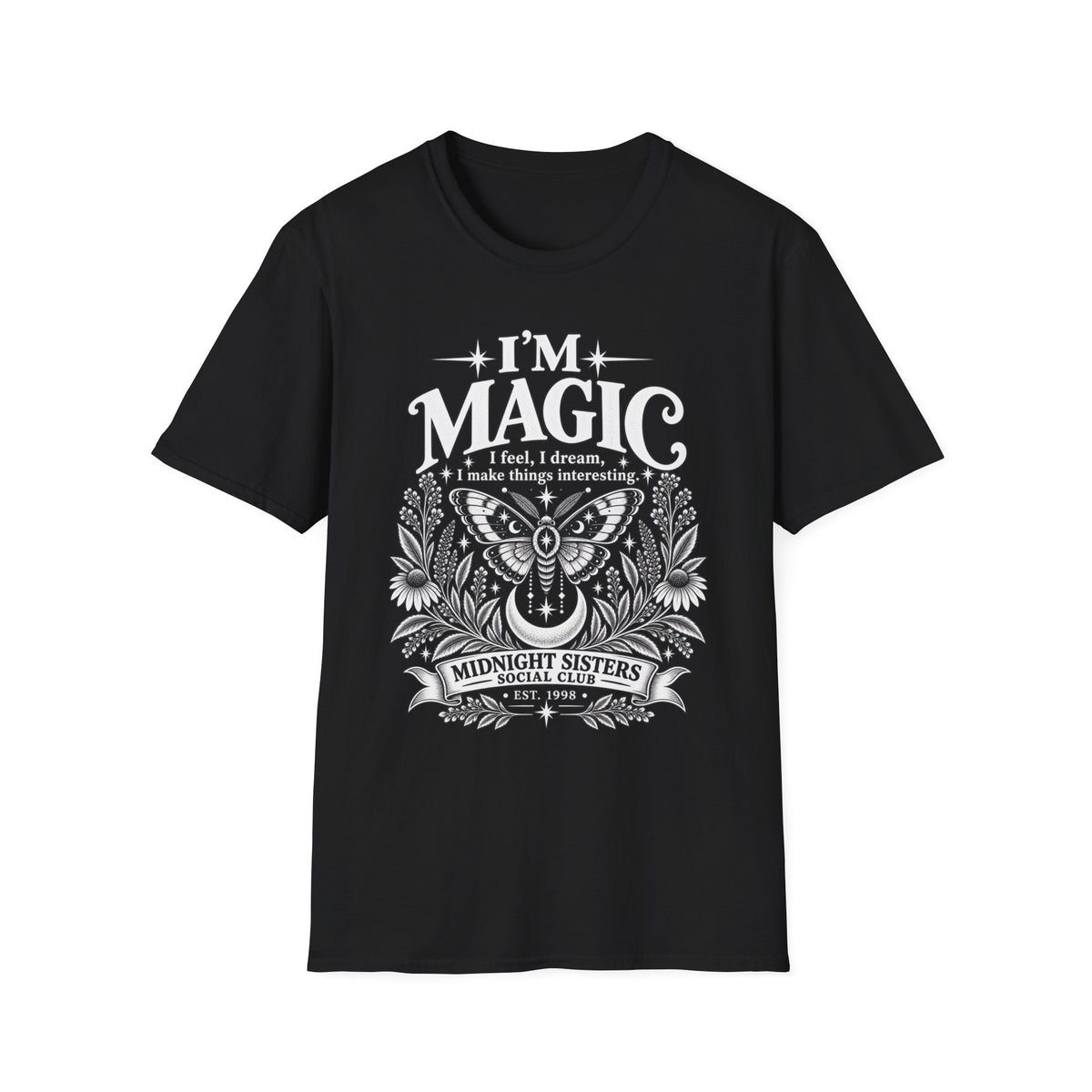 I'm Magic  - Practical Magic Inspired BFF Shirt