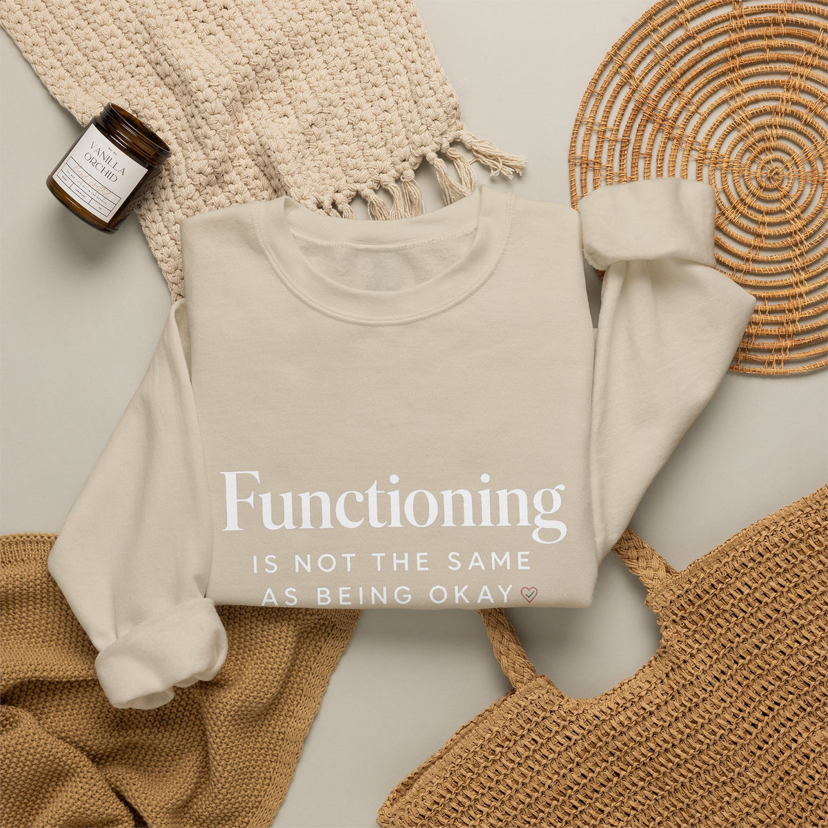 Functioning Is Not the Same as Being Okay Crewneck Sweatshirt — Mental Health Reminder