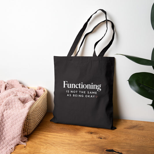 Canvas Tote — "Functioning Is Not the Same as Being Okay" Mental Health Reminder Tote