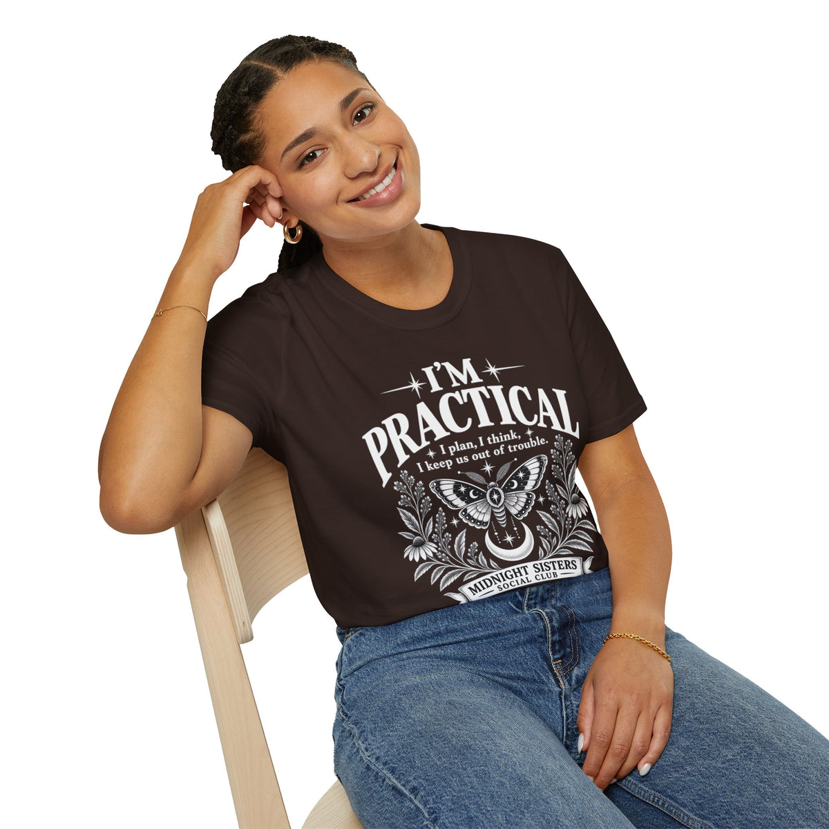 I’m Practical — Practical Magic Inspired BFF Shirt