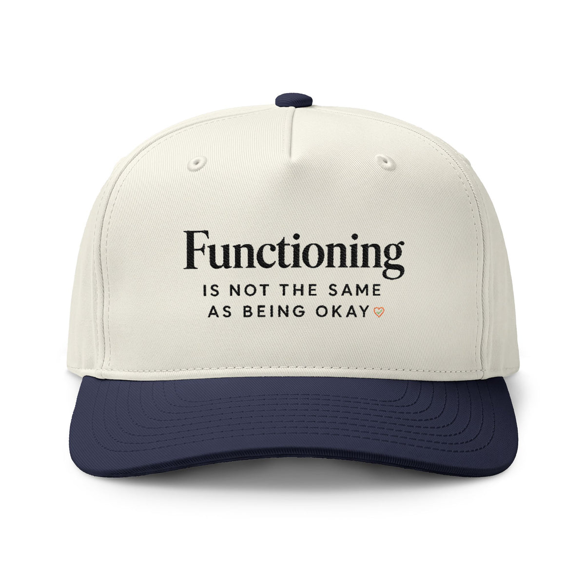 Embroidered 'Functioning Is Not The Same As Being Okay' Two-Tone Cap