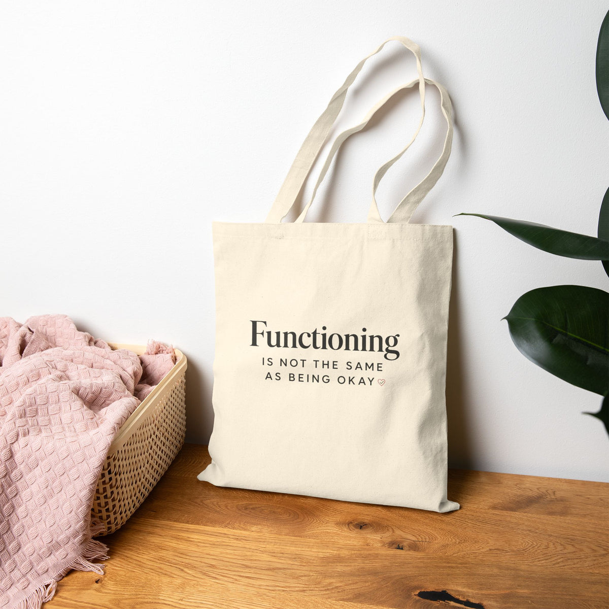 Canvas Tote — "Functioning Is Not the Same as Being Okay" Mental Health Reminder Tote