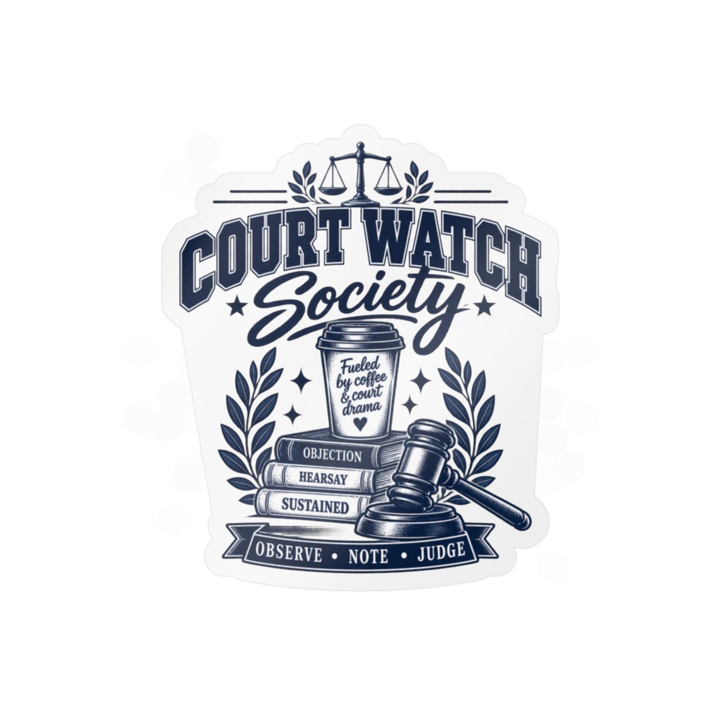 Court Watch Society Vinyl Sticker — Legal Gavel & Scales Kiss-Cut Decal