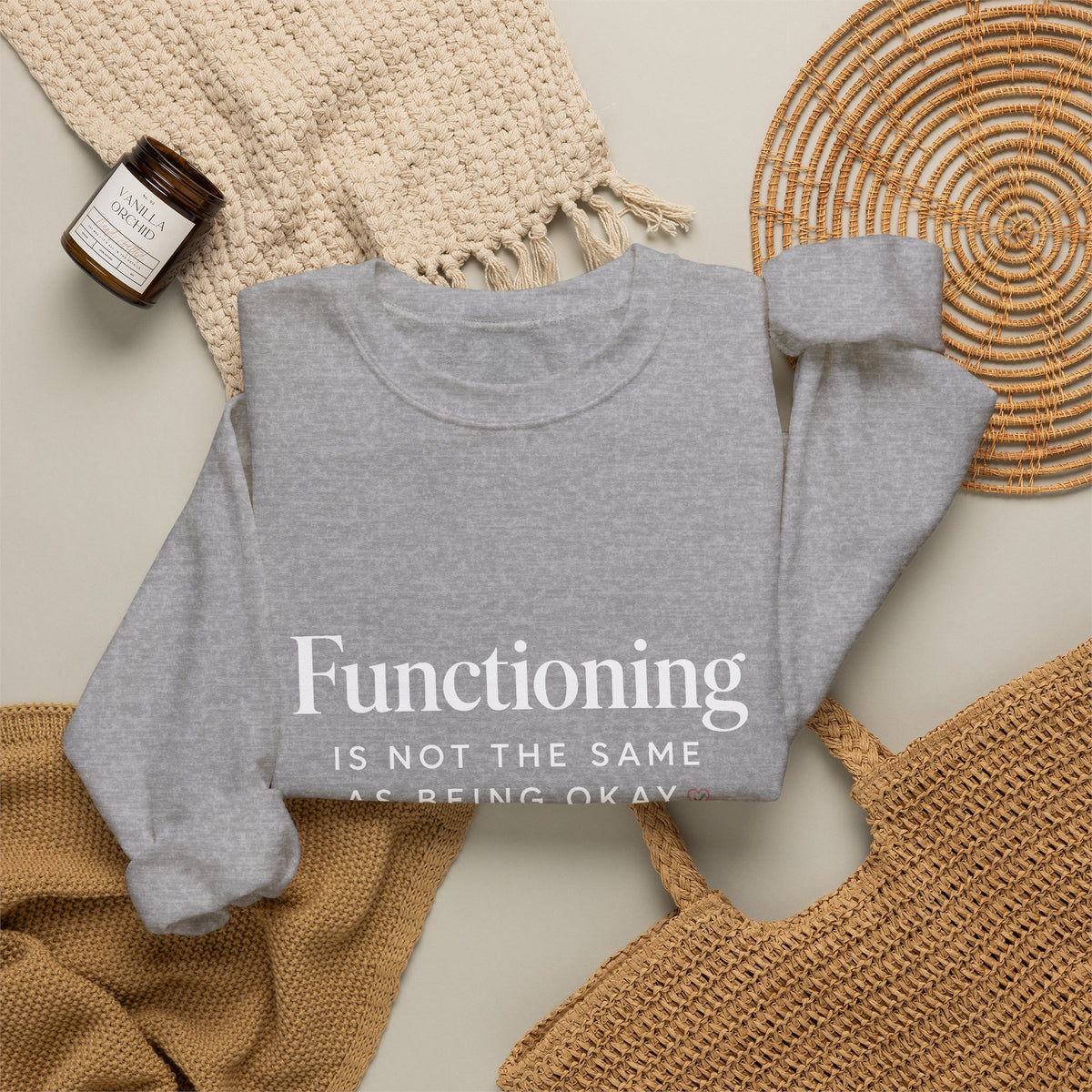 Functioning Is Not the Same as Being Okay Crewneck Sweatshirt — Mental Health Reminder