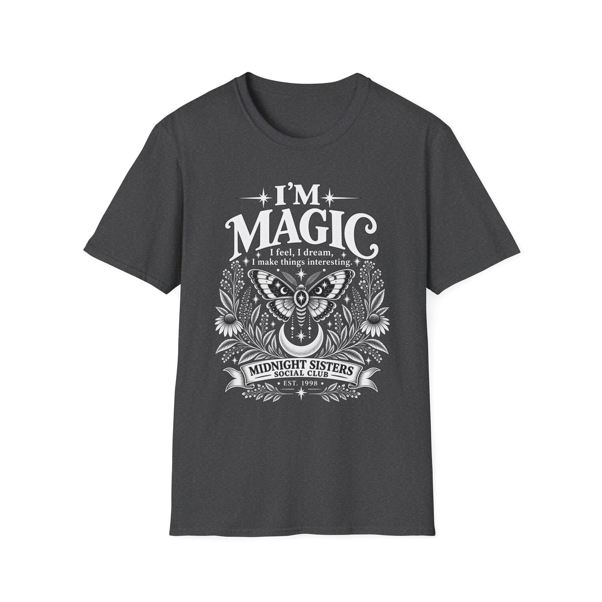 I'm Magic  - Practical Magic Inspired BFF Shirt