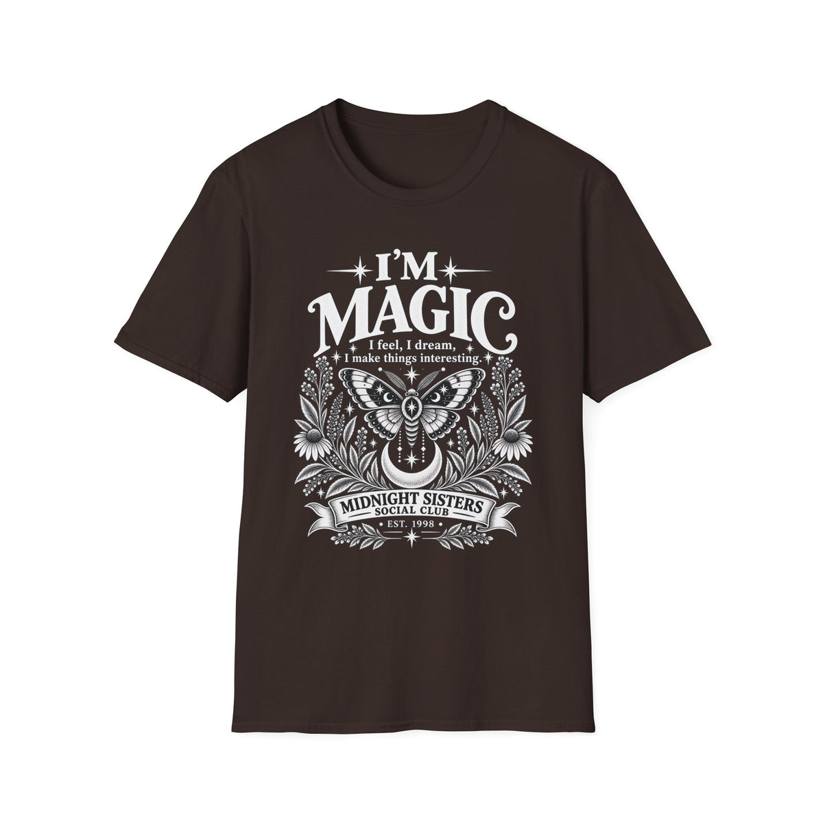 I'm Magic  - Practical Magic Inspired BFF Shirt